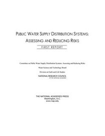 Public Water Supply Distribution Systems: Assessing and Reducing Risks -- First Report