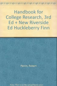 Handbook for College Research, 3rd Ed + New Riverside Ed Huckleberry Finn