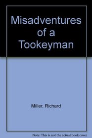 Misadventures of a Tookeyman