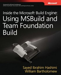 Inside the Microsoft Build Engine: Using MSBuild and Team Foundation Build (PRO-Developer)