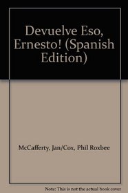 Devuelve Eso, Ernesto! (Spanish Edition)