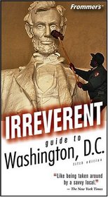 Frommer's   Irreverent Guide to Washington, D.C. (Irreverent Guides)