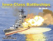 Iowa-Class Battleships - On Deck No. 7