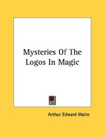 Mysteries Of The Logos In Magic