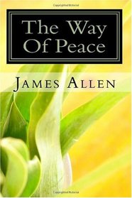 The Way Of Peace: Classic Edition (Volume 1)