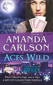 Aces Wild (Sin City Collectors, Bk 1)