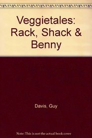 Veggietales: Rack, Shack & Benny