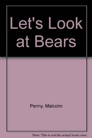 Let's Look at Bears (Let's Look at)