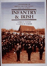 History of British Military Bands: Infantry and Irish (v. 3)