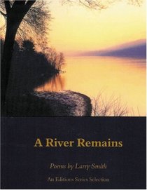 A River Remains: Poems