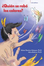 Quien se robo los colores? Third Edition (Spanish Edition)