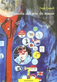 Una Filosofia del Arte de Masas (Spanish Edition)