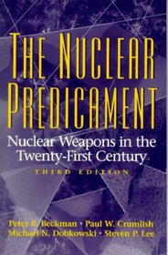 The Nuclear Predicament: Nuclear Weapons in the Twenty-First Century (3rd Edition)