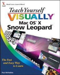 Teach Yourself VISUALLY Mac OS X Snow Leopard (Teach Yourself VISUALLY (Tech))