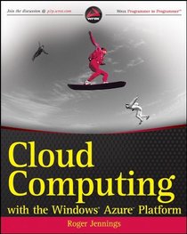 Cloud Computing with the Windows Azure Platform (Wrox Programmer to Programmer)