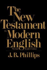 The New Testament In Modern English: Student Edition