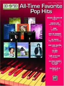 10 for 10 Sheet Music All-Time Favorite Pop Hits: Piano/Vocal/Chords