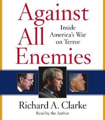 Against All Enemies : Inside America's War on Terror (Audio CD) (Abridged)