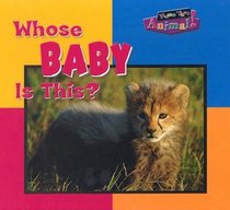 Whose Baby Is This? (Name That Animal)