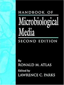 Handbook of Microbiological Media, Second Edition