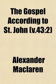 The Gospel According to St. John (v.43: 2)