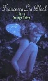 I Was a Teenage Fairy (Ageless Books)