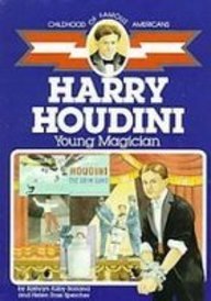 Harry Houdini: Young Magician (The Childhood of Famous Americans)