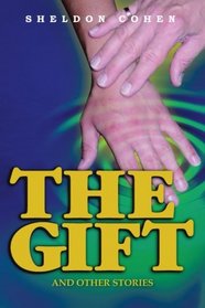 The Gift: And Other Stories