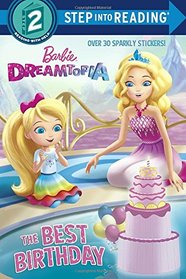 The Best Birthday (Barbie) (Step into Reading)