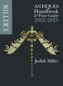 Miller's Antiques Handbook and Price Guide 2012-2013 (Miller's Antiques Handbook & Price Guide)