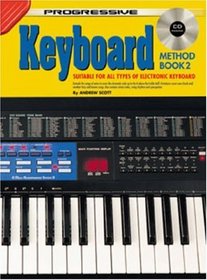 KEYBOARD METHOD BOOK 2 BK/CD: SUITABLE FOR ALL TYPES OF ELECTRONIC KEYBOARD (Progressive)