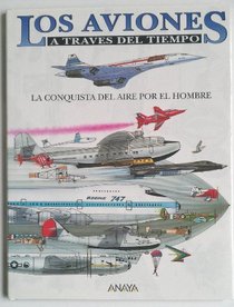 Los Aviones / Flight and Flying Machines (Coleccion) (Spanish Edition)