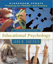 Educational Psychology, Classroom Update: Preparing for PRAXIS and Practice with Student Toolbox CD-ROM