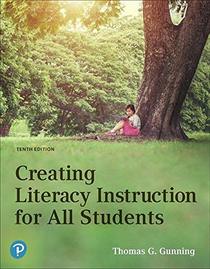Creating Literacy Instruction for All Students (10th Edition)