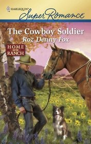 The Cowboy Soldier (Home on the Ranch) (Harlequin Superromance, No 1648)