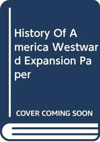 History of America: Westward Expansion: 1800-1850: 1800-1850 Westwood Expansion (History of America)