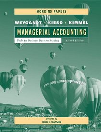 Managerial Accounting, Working Papers : Tools for Business Decision Making