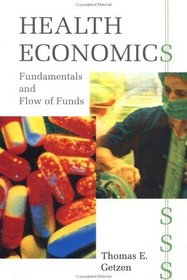 Health Economics: Fundamentals and Flow of Funds