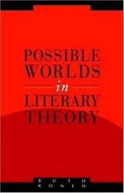 Possible Worlds in Literary Theory (Literature, Culture, Theory)