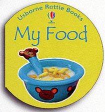 My Food (Rattle Board Books)