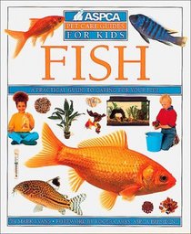 Fish: Pet Care Guides for Kids (Aspca Pet Care Guide)