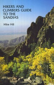 Hikers and climbers guide to the Sandias