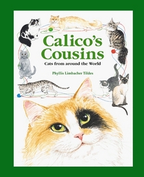 Calico's Cousins: Cats from Around the World