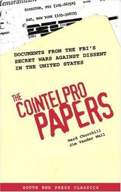 The Cointelpro Papers: Documents from the Fbi's Secret Wars Against Dissent in the United States (South End Press Classics Series, Volume, 8)