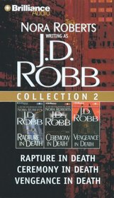 J. D. Robb Collection 2: Rapture in Death / Ceremony in Death / Vengeance in   Death (In Death)  (Audio CD) (Abridged)
