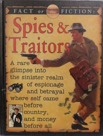Spies & Traitors (Fact or Fiction)
