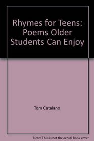 Rhymes for Teens: Poems Older Students Can Enjoy