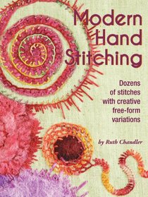 Modern Hand Stitching-Dozens of stitches with creative free-form variations