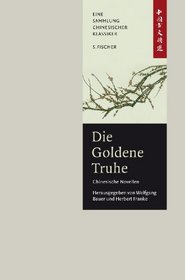 Die goldene Truhe: Anthologie. China-Bibliothek 3