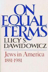 On Equal Terms: Jews in America 1881 - 1981